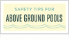 Safety tips for above ground pools